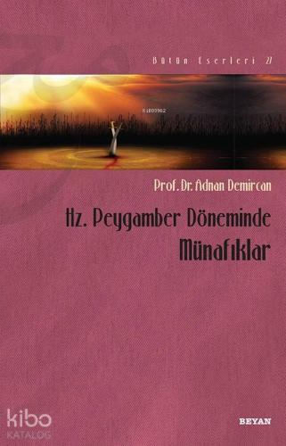 Hz. Peygamber Döneminde Münafıklar | benlikitap.com