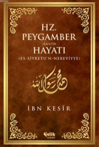 Hz. Peygamber (s.a.v.)'in Hayatı | benlikitap.com