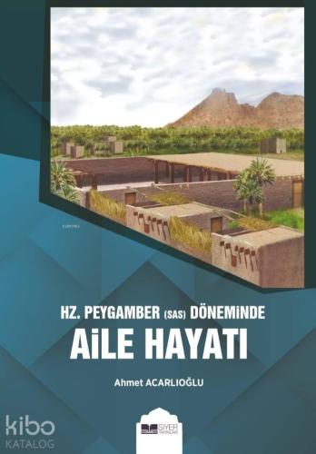 Hz. Peygamber sas Döneminde Aile Hayatı