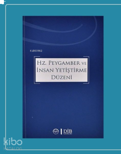 Hz. Peygamber ve İnsan Yetiştirme Düzeni