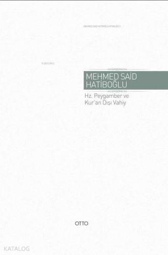 Hz. Peygamber ve Kur'an Dışı Vahiy (Ciltli); Gaybi Hadisler Meseleri