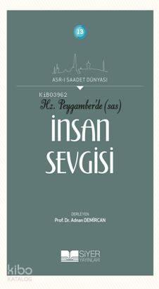 Hz. Peygamber'de (SAS) İnsan Sevgisi | benlikitap.com