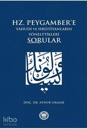 Hz. Peygamber'e Yahudi ve Hristiyanların Yönelttikleri Sorular