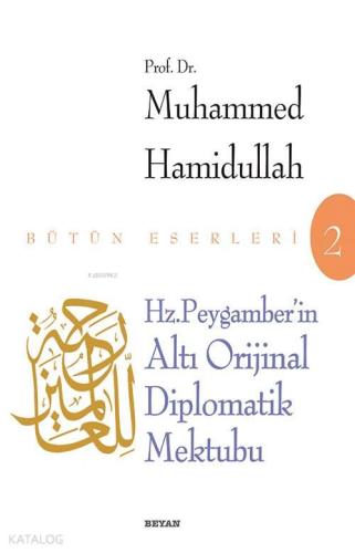 Hz. Peygamber'in Altı Diplomatik Mektubu | benlikitap.com