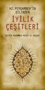 Hz. Peygamber'in Dilinden İyilik Çeşitleri | benlikitap.com