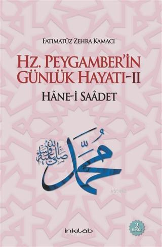 Hz. Peygamber'in Günlük Hayatı:2 Hane-i Saadet | benlikitap.com