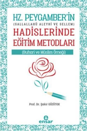 Hz. Peygamber'in Hadislerinde Eğitim Metodları; Sallallahü Aleyhi ve Sellem