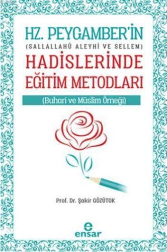 Hz. Peygamber'in Hadislerinde Eğitim Metodları; Sallallahü Aleyhi ve Sellem