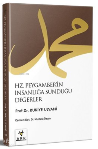 Hz Peygamberin İnsanlığa Sunduğu Değerler