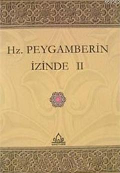 Hz. Peygamberin İzinde II | benlikitap.com