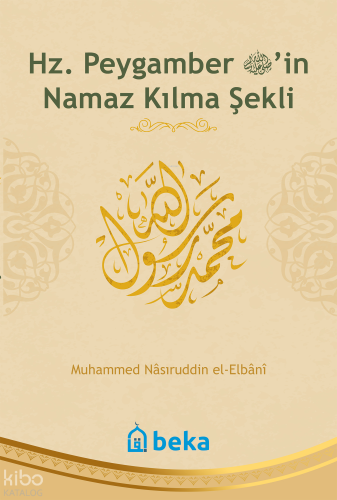 Hz. Peygamber'in Namaz Kılma Şekli | benlikitap.com