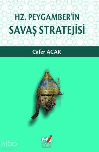 Hz. Peygamber'in Savaş Stratejisi | benlikitap.com