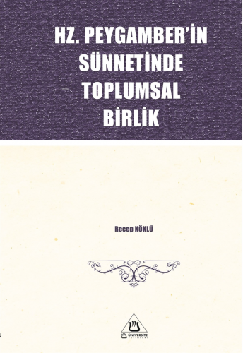 Hz. Peygamber'İn Sünnetinde Toplumsal Birlik | benlikitap.com