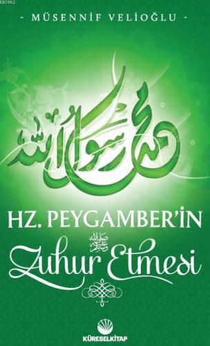Hz. Peygamber'in Zuhur Etmesi | benlikitap.com