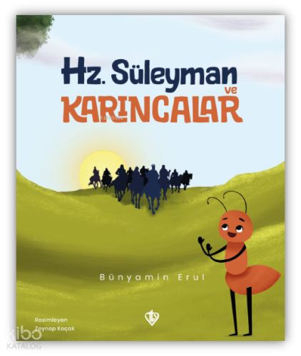 Hz. Süleyman ve Karıncalar | benlikitap.com