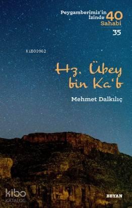 Hz. Übey bin Ka'b; Peygamberimiz'in İzinde 40 Sahabi/35