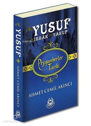 Hz. Yusuf, Hz. İshak ve Hz. Yakup; Peygamberler Tarihi | benlikitap.co