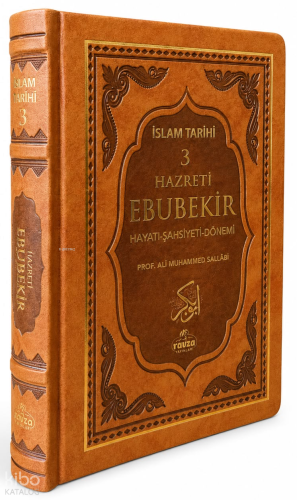 I. Halife Hz. Ebubekir (ra) Hayatı, Şahsiyeti, ve Dönemi (Termo Deri);İslam Tarihi 3
