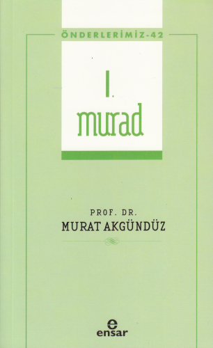 I. Murad (Önderlerimiz-42) | benlikitap.com