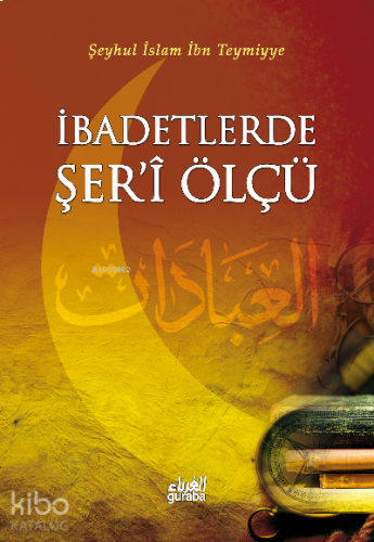 İbadetlerde Şeri Ölçü | benlikitap.com