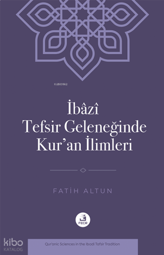 İbâzî Tefsir Geleneğinde Kur’an İlimleri