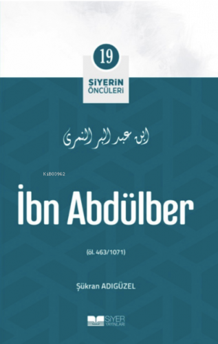 İbn Abdülber;Siyerin Öncüleri 19 | benlikitap.com