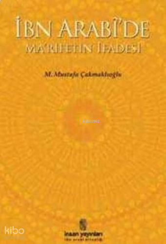 İbn Arabi De Ma Rifetin İfadesi