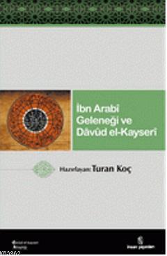 İbn Arabî Geleneği ve Dâvûd El-Kayserî | benlikitap.com