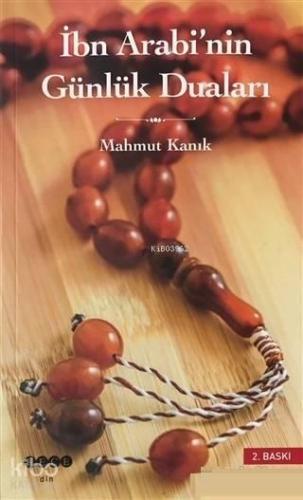 İbn Arabi'nin Günlük Duaları Risale-i Evrad-ı Usbüiyye Li-Muhyiddini'l-Arabi