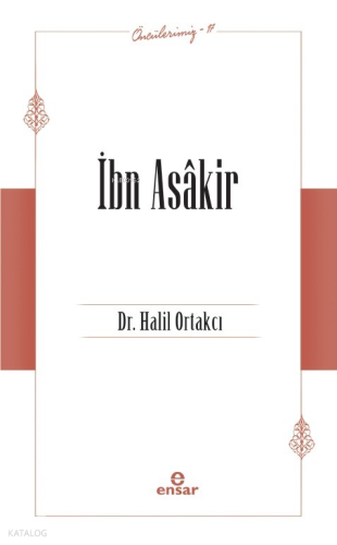 İbn Asâkir - Öncülerimiz 17