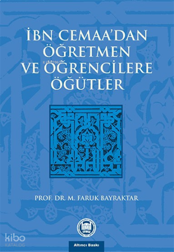 İbn Cemaanın Öğretmen Ve Öğrencilere Öğütleri