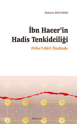İbn Hacer’in Hadis Tenkidciliği | benlikitap.com
