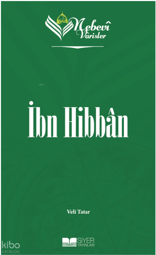 İbn Hibban;Nebevi Varisler 40 | benlikitap.com