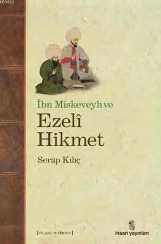 İbn Miskeveyh ve Ezeli Hikmet