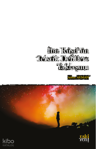 İbn Rüşd'ün Teistik Delillere Yaklaşımı