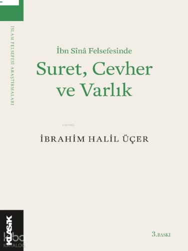 İbn Sînâ Felsefesinde Suret, Cevher ve Varlık | benlikitap.com
