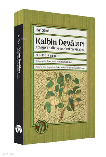İbn Sînâ Kalbin Devâları;Edviye-i Kalbiye ve Hindiba Risalesi | benlik