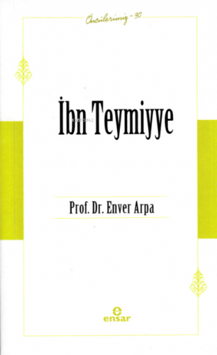 İbn Teymiyye (Öncülerimiz-30) | benlikitap.com