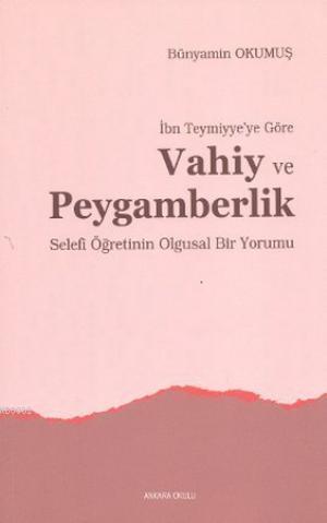 İbn Teymiyye'ye Göre Vahiy ve Peygamberlik | benlikitap.com