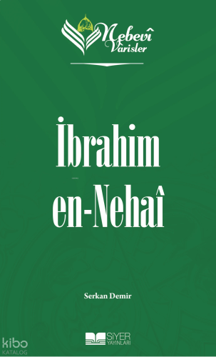 İbrahim En-Nehai;Nebevi Varisler 8 | benlikitap.com