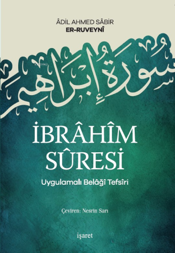 İbrâhîm Sûresi ;Uygulamalı Belâğî Tefsîri | benlikitap.com