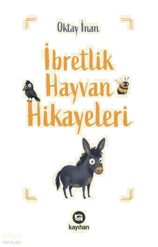 İbretlik Hayvan Hikayeleri | benlikitap.com