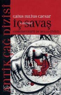 İç Savaş; Commentarii De Bello Civili