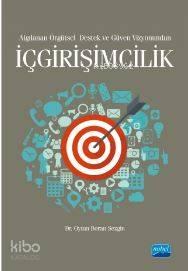 İçgirişimcilik; Algılanan Örgütsel Destek ve Güven Vizyonundan