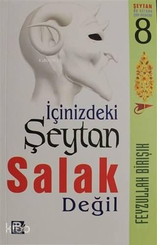 İçinizdeki Şeytan Salak Değil