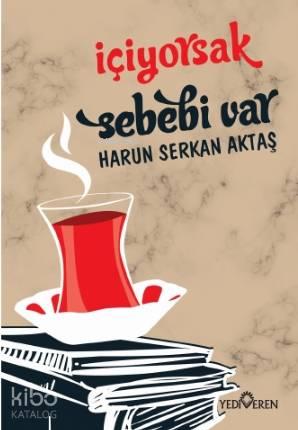 İçiyorsak Sebebi Var | benlikitap.com