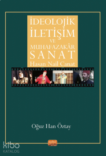 İdeolojik İletişim Ve Muhafazakar Sanat