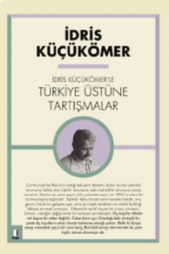 Idris Küçük Ömer'le Türkiye Üzerine Tartışmalar | benlikitap.com