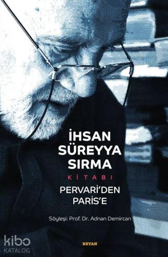 İhsan Süreyya Sırma Kitabı Pervari'den Parise (Ciltli) | benlikitap.co