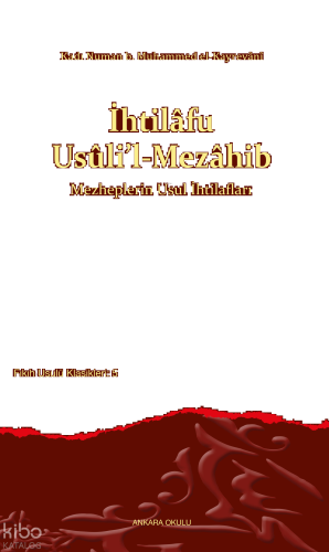 İhtilâfu Usûli’l-Mezâhib;Mezheplerin Usul İhtilafları | benlikitap.com